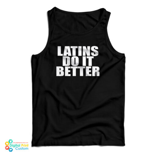 Latins Do It Better Tank Top