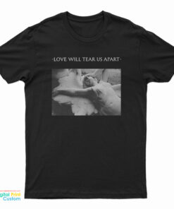 Louis Tomlinson Love Will Tear Us Apart T-Shirt