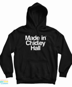 Made In Chidley Hall Hoodie