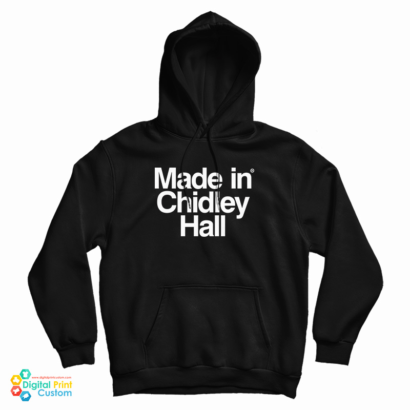 Made In Chidley Hall Hoodie