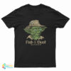 Yoda Fish I Must Alaska T-Shirt
