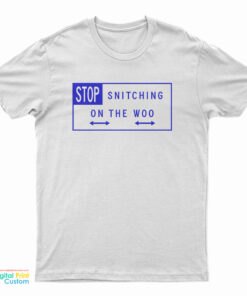 Pop Smoke Stop Snitching On The Woo T-Shirt