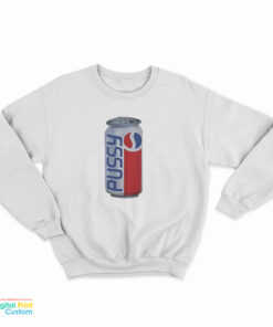 Pussy Pepsi Cola Sweatshirt