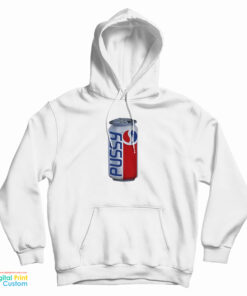 Pussy Pepsi Cola Hoodie