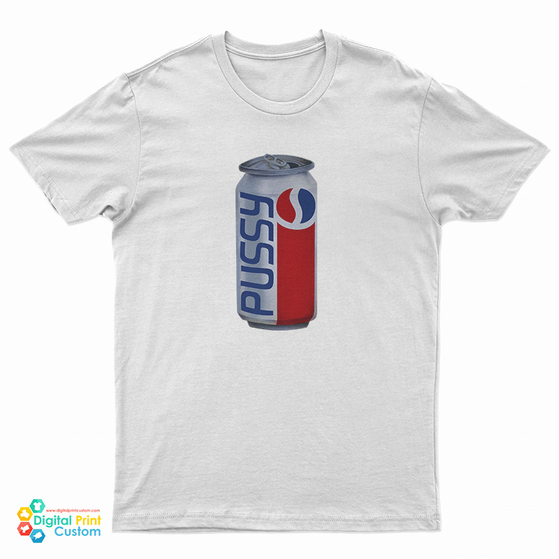 Pussy Pepsi Cola T-Shirt