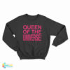 Queen Of The Universe Sweatshirt