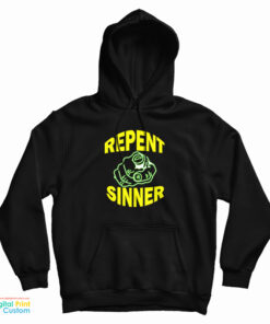 Repent Sinner Hoodie