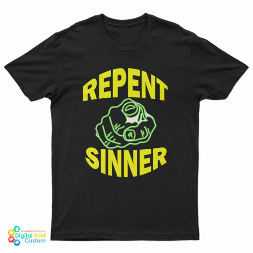 Repent Sinner T-Shirt