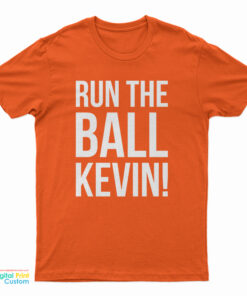 Run The Ball Kevin T-Shirt