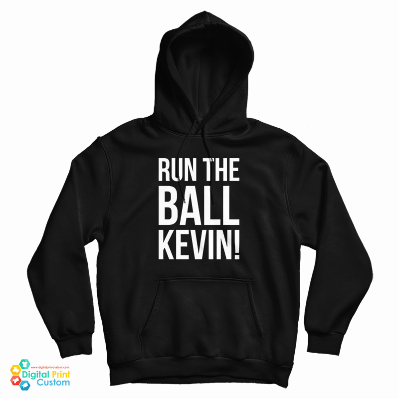Run The Ball Kevin Hoodie