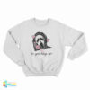 Scream No You Hang Up Sweatshirt
