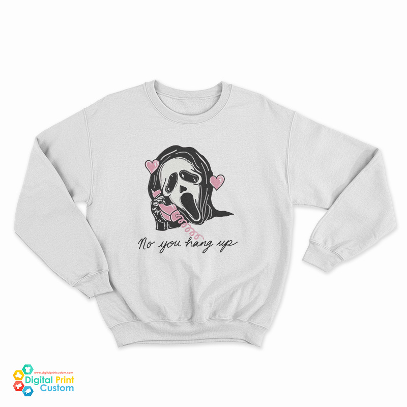 Scream No You Hang Up Sweatshirt