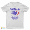 Still Tippin Games Of The XXIIIrd Slab Olympiad Houston Tx 2005 T-Shirt