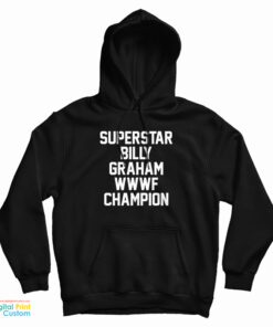 Superstar Billy Graham WWWF Champion Hoodie