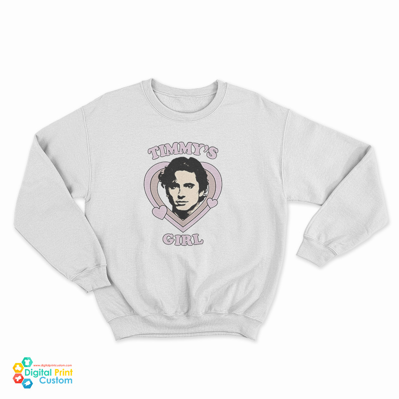 Timothee Chalamet Timmy's Girl Sweatshirt