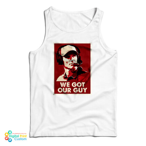 We Got Our Guy Tank Top