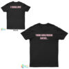 Your Girlfriend Sucks I Swallow T-Shirt