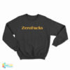 Zero Fucks Sweatshirt