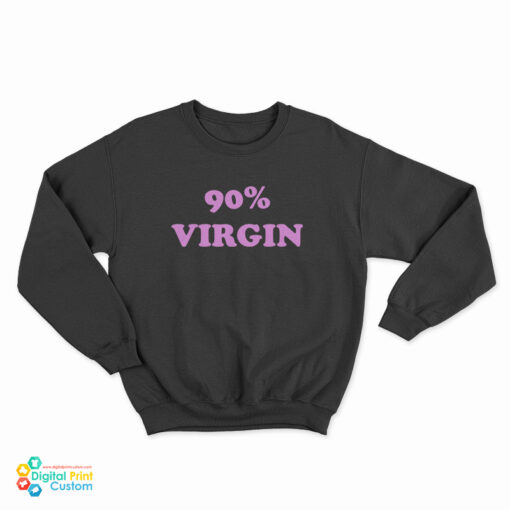 90% Virgin Sweatshirt