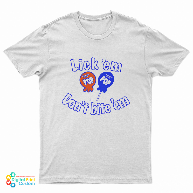 Bella Hadid Tootsie Roll Pop Lick 'Em Don't Bite 'Em T-Shirt