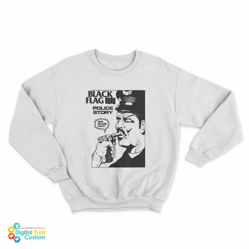 Black Flag Police Story Sweatshirt