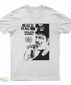 Black Flag Police Story T-Shirt