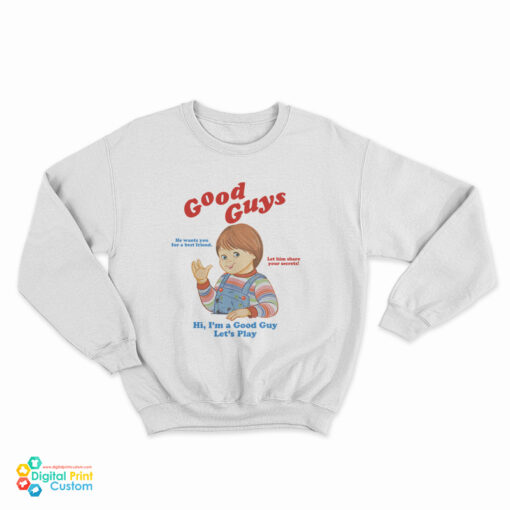 Child's Play Chucky Good Guys Sweatshirt For UNISEX