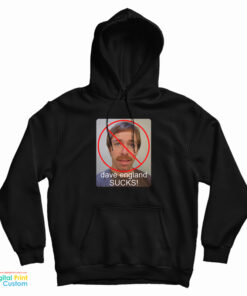 Dave England Sucks Hoodie