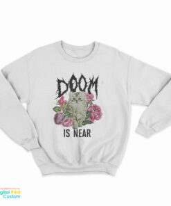 Doom Is Near Kitten Sweatshirt