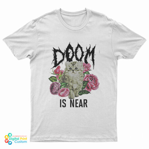 Doom Is Near Kitten T-Shirt