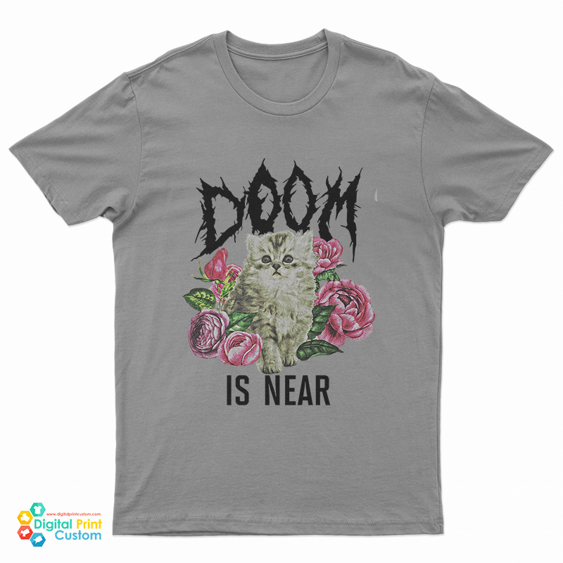 Doom Is Near Kitten T-Shirt