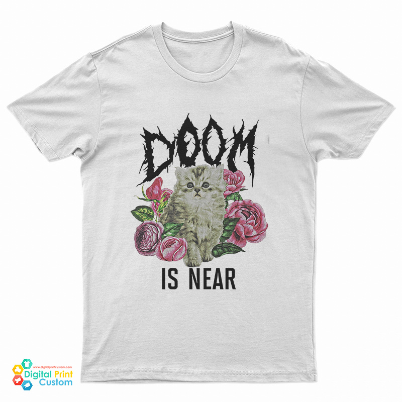 Doom Is Near Kitten T-Shirt