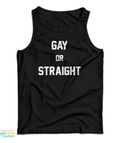 Gay Or Straight Tank Top