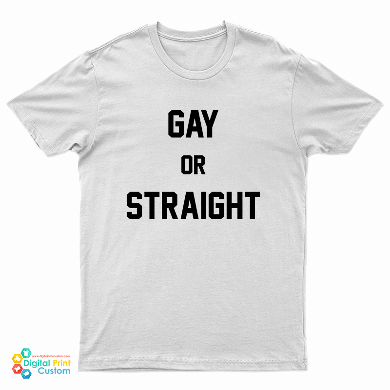 Gay Or Straight T-Shirt