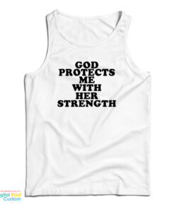 God Protect Me With Her Strength Tank Top
