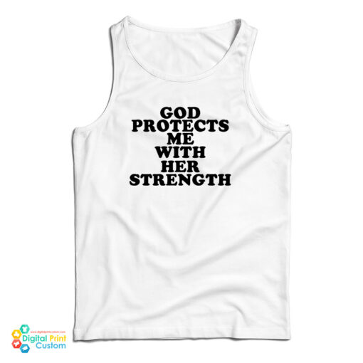 God Protect Me With Her Strength Tank Top