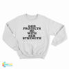 God Protect Me With Her Strength Sweatshirt