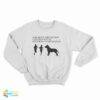 God Sends The Tastiest Children To The Hungriest Pitbulls Sweatshirt