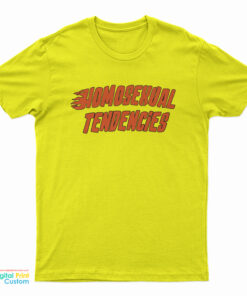 Homosexual Tendencies T-Shirt