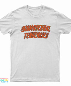 Homosexual Tendencies T-Shirt