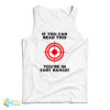 If You Can Read This You're In Fart Range Tank Top