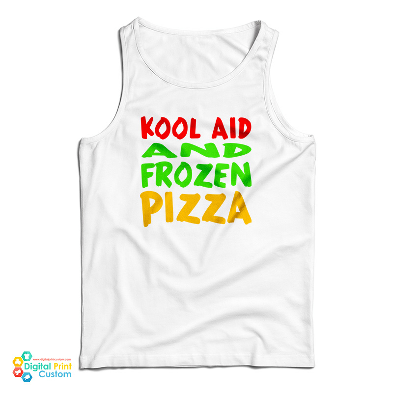 Kool Aid And Frozen Pizza Tank Top