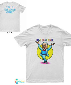 Love Light Leslie Can I Be Your Favorite Guncle T-Shirt