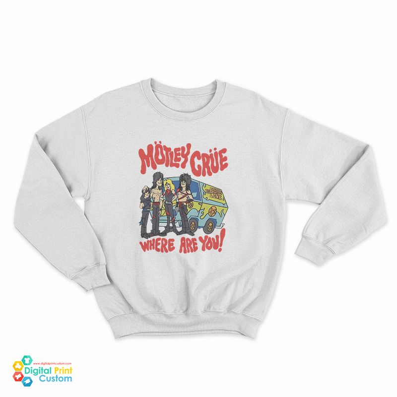 Motley Crue Scooby Doo Where Are You Too Fast For Love Sweatshirt