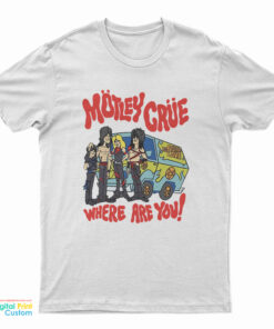 Motley Crue Scooby Doo Where Are You Too Fast For Love T-Shirt