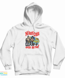 Motley Crue Scooby Doo Where Are You Too Fast For Love Hoodie