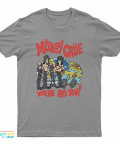Motley Crue Scooby Doo Where Are You Too Fast For Love T-Shirt