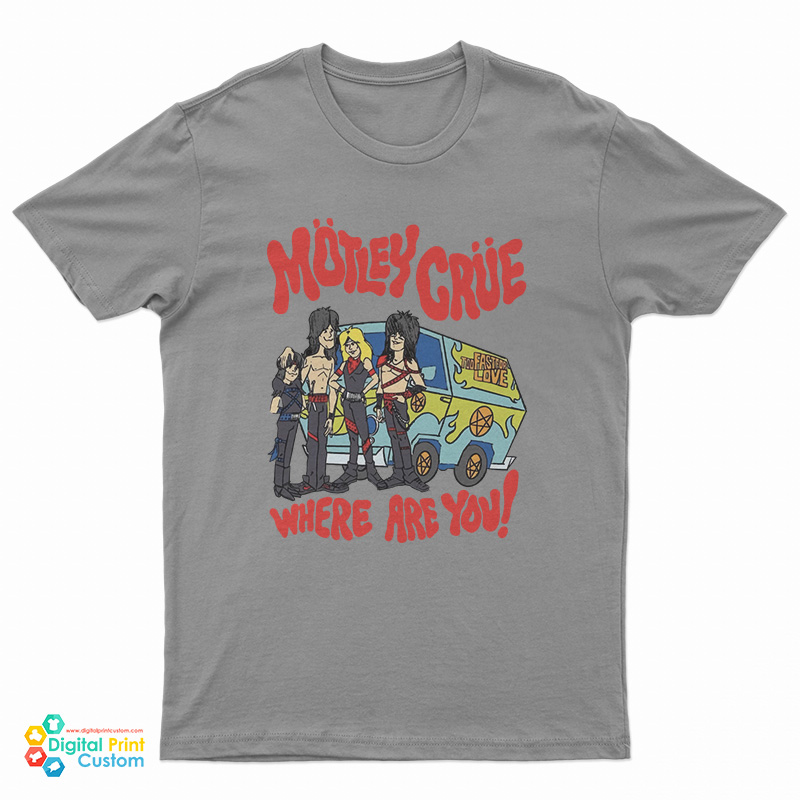 Motley Crue Scooby Doo Where Are You Too Fast For Love T-Shirt