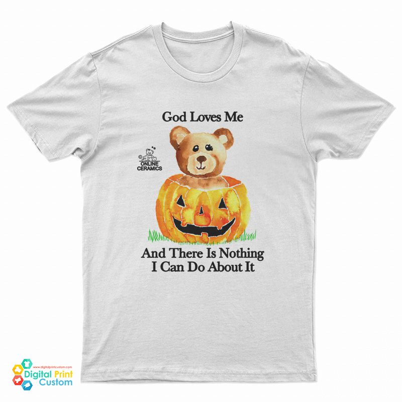 Online Ceramics God Loves Me T-Shirt