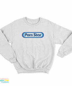 Porn Star Skateboarding Sweatshirt